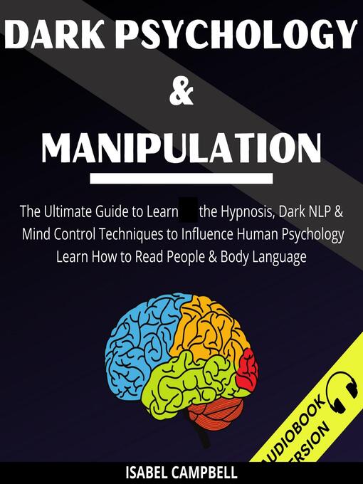 Title details for Dark Psychology and Manipulation by Isabel Campbell - Wait list